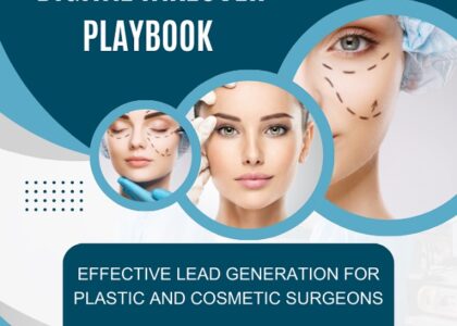 Lead Generation for Plastic - Cosmetic Surgeons